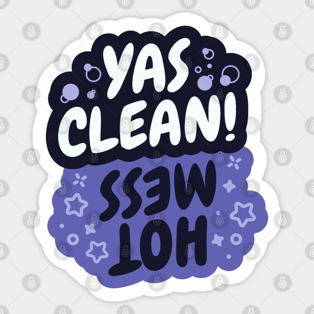 Yas Clean/Hot Mess Dishes Indicator Sticker by zacrizy